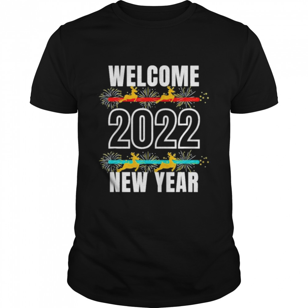 Welcome Happy New Year 2022 New Years Eve Party Supplies Shirt