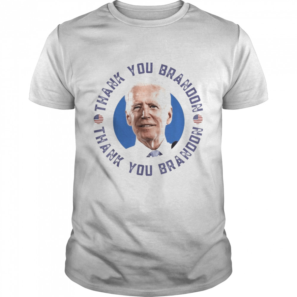 Joe Biden Thank You Brandon American flag 2021 Tee Shirt