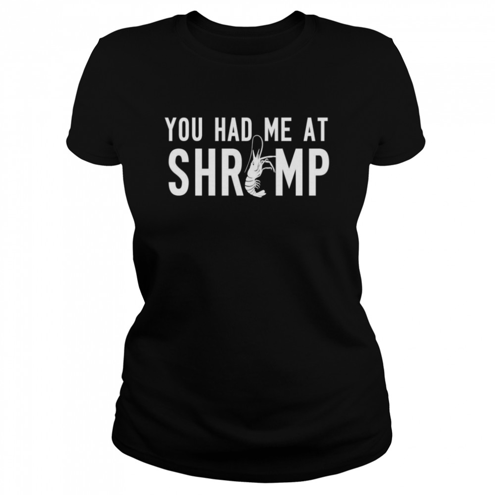 Shrimp Had Me Vintage Shellfish and Seafood  Classic Women's T-shirt