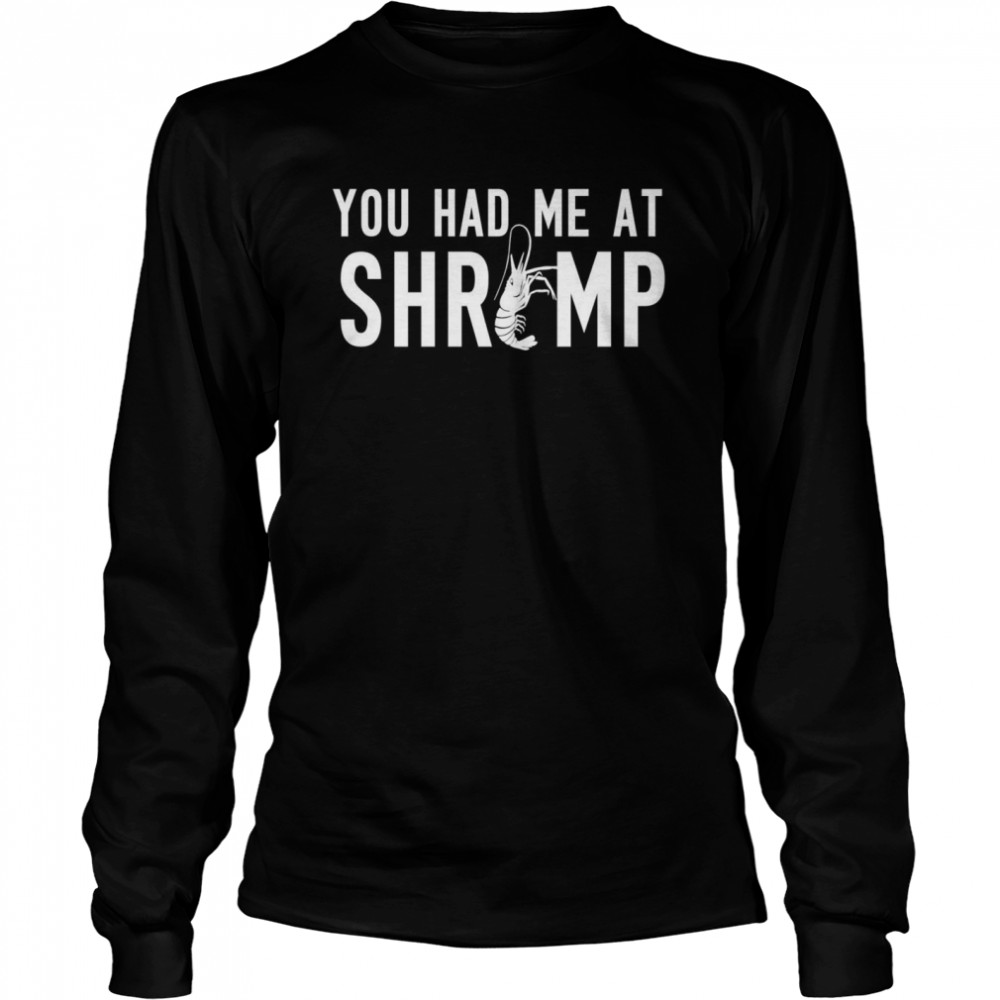 Shrimp Had Me Vintage Shellfish and Seafood  Long Sleeved T-shirt
