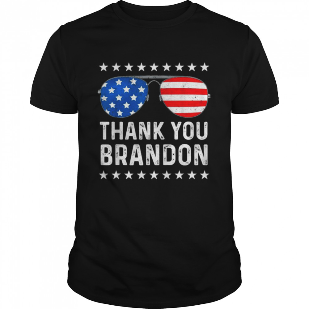 Sunglasses USA Flag thank you brandon anti Biden shirt