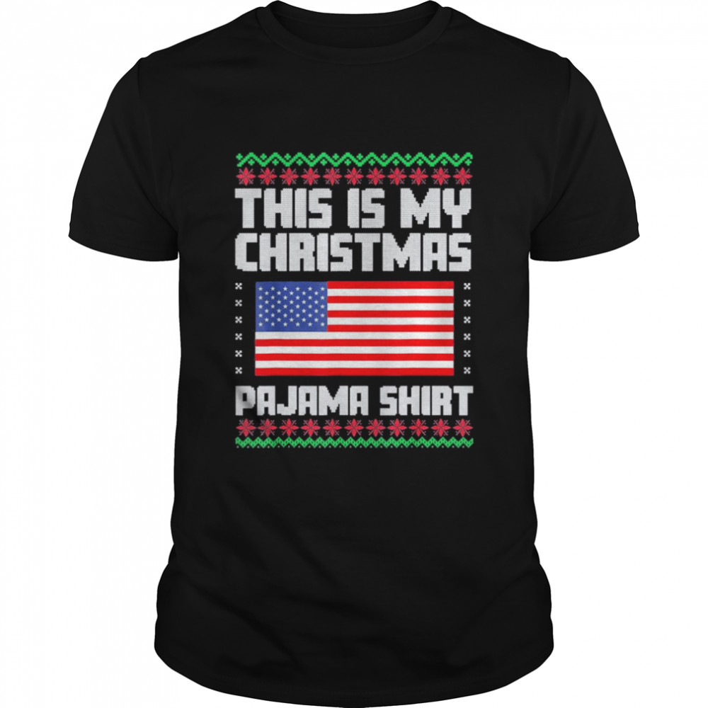 This Is My Christmas Pajama Political Ugly Xmas american flag merry christmas shirt Classic Men's T-shirt