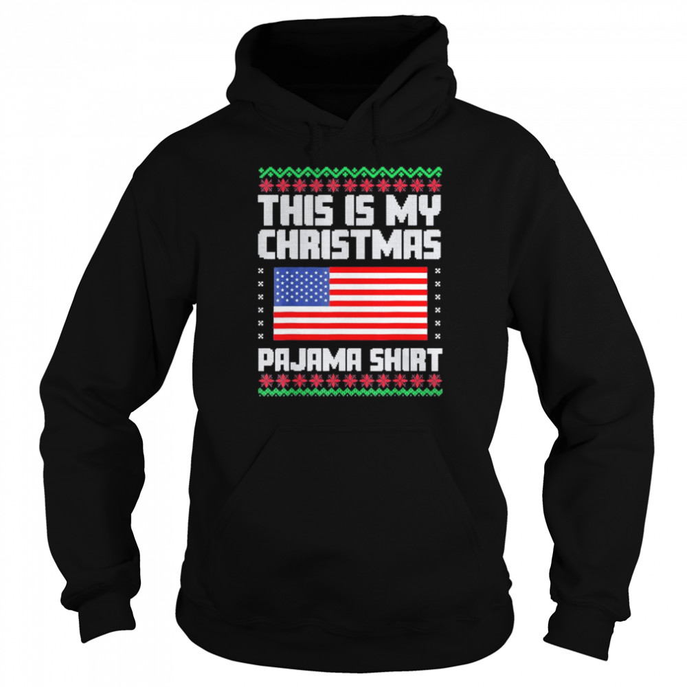 This Is My Christmas Pajama Political Ugly Xmas american flag merry christmas shirt Unisex Hoodie