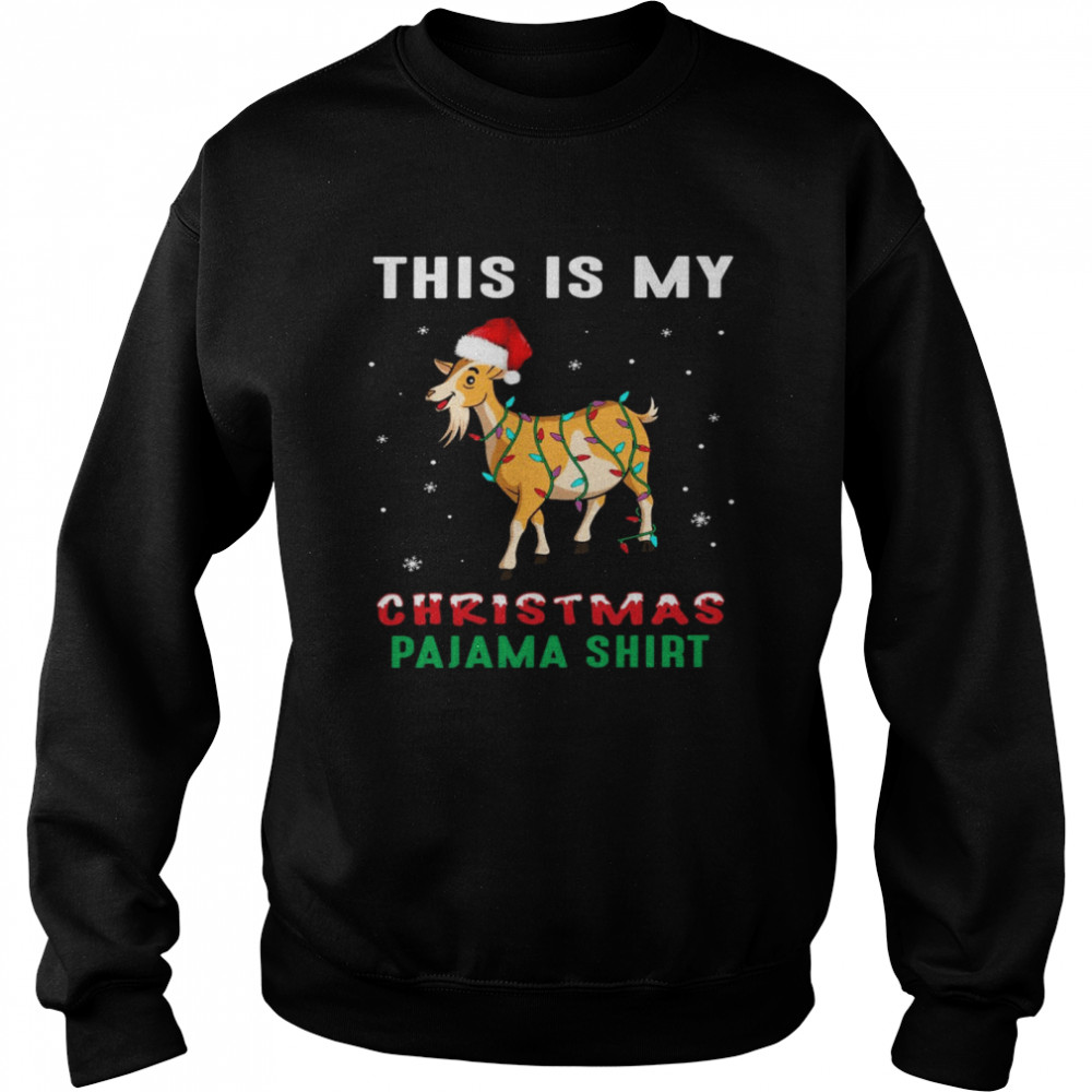 This is my christmas pajama shirt shirt Unisex Sweatshirt