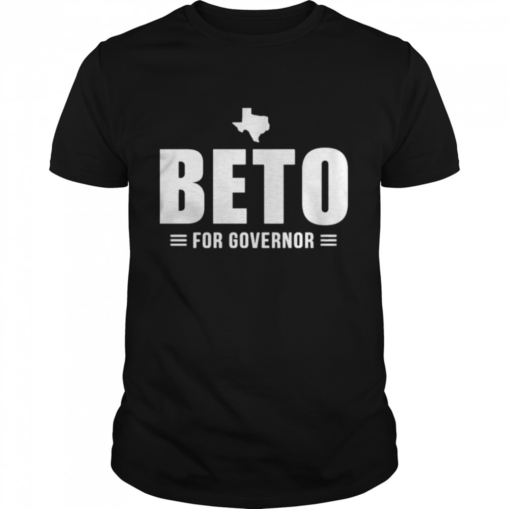 Beto For Texas Governor shirt