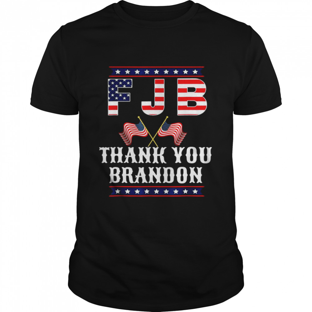Official FJB American Flag Thank You Brandon 2021 Shirt