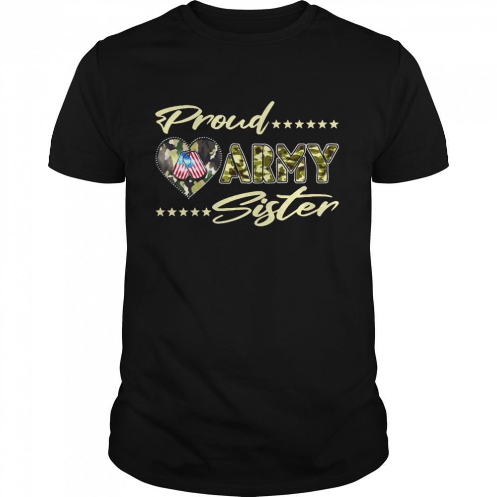 Proud Army Sister Us Flag Dog Tag Family Military Sibling Shirt