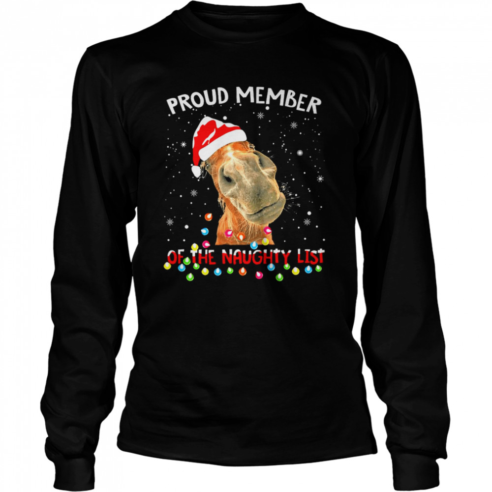 Santa Horse Proud member of the naughty list snowflake Christmas shirt Long Sleeved T-shirt