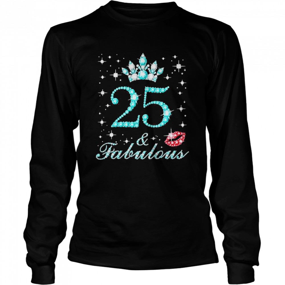 25 Fabulous 25 Years Old Queen’s Birthday Cute  Long Sleeved T-shirt