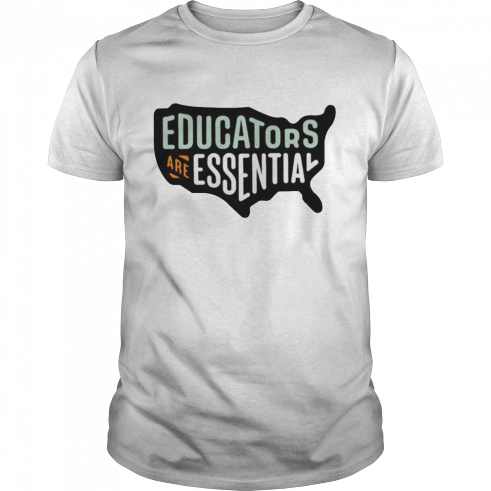 America educators are essential shirt