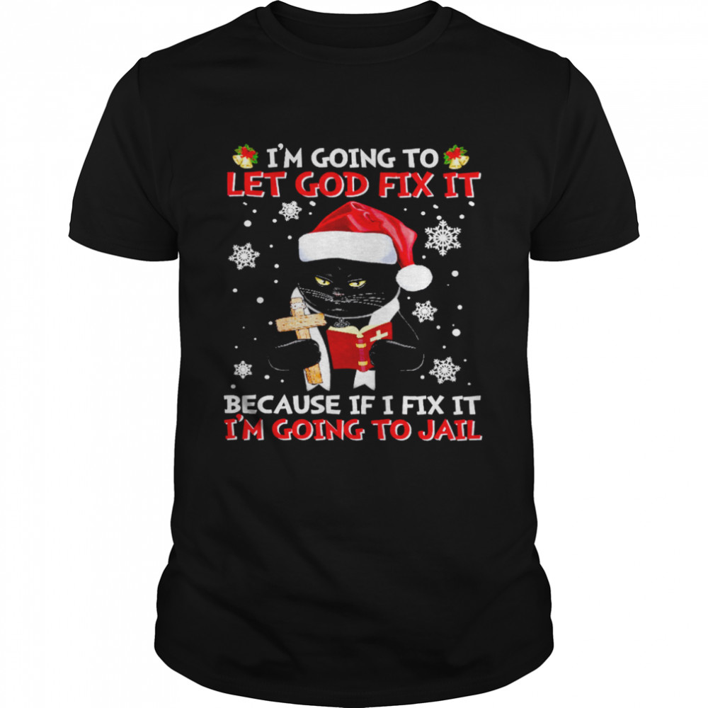 Cat I’m Going On Let Old Fix It Because If I Fix It I’m Going To Jail Shirt