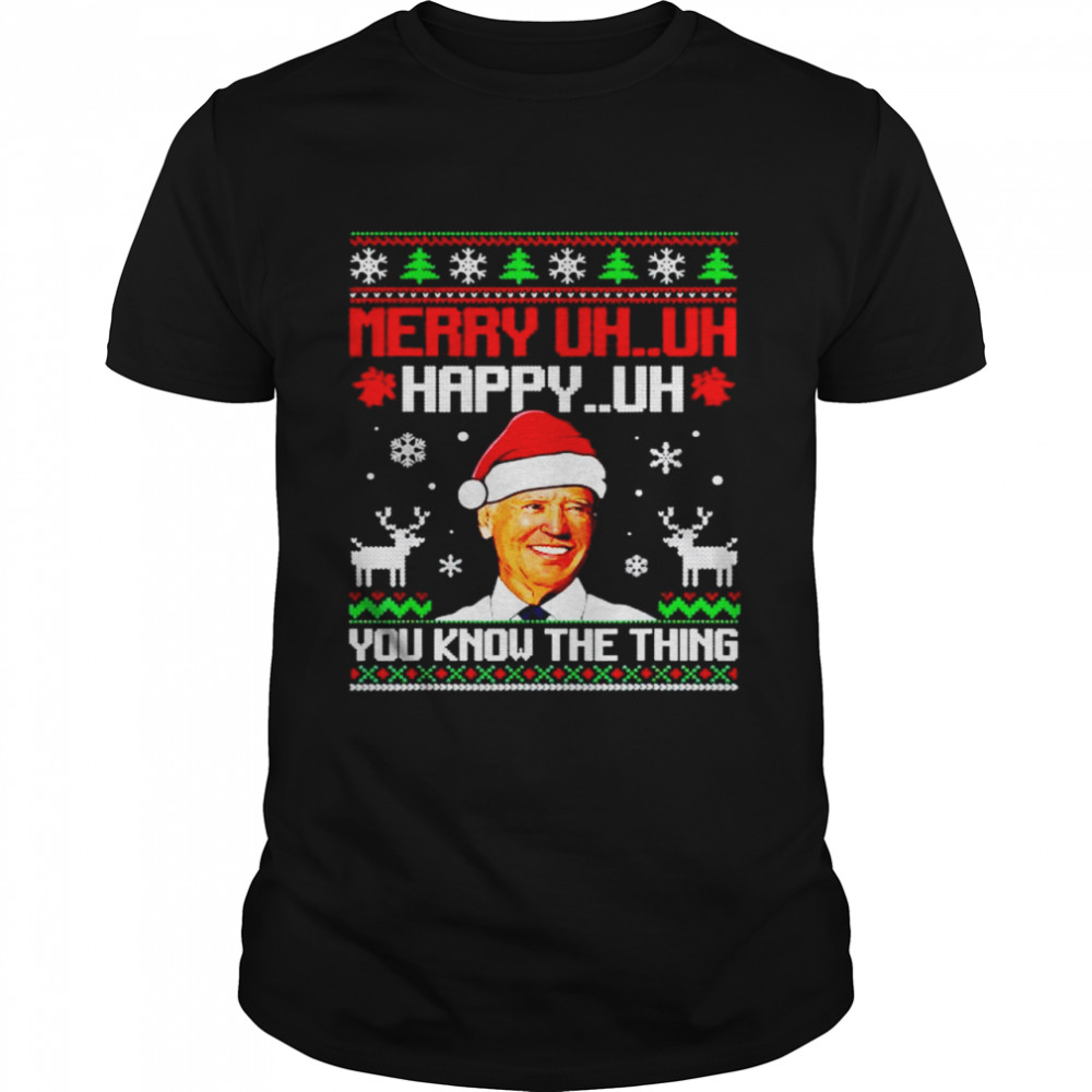 Original biden merry uh…uh.. happy uh you know the thing Christmas sweater Classic Men's T-shirt
