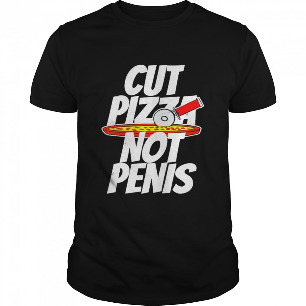 Officical Cut pizza not penis giaw 2021 tshirt