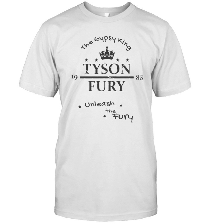 Tyson Fury The Gypsy King Unleash The Fury Shirt