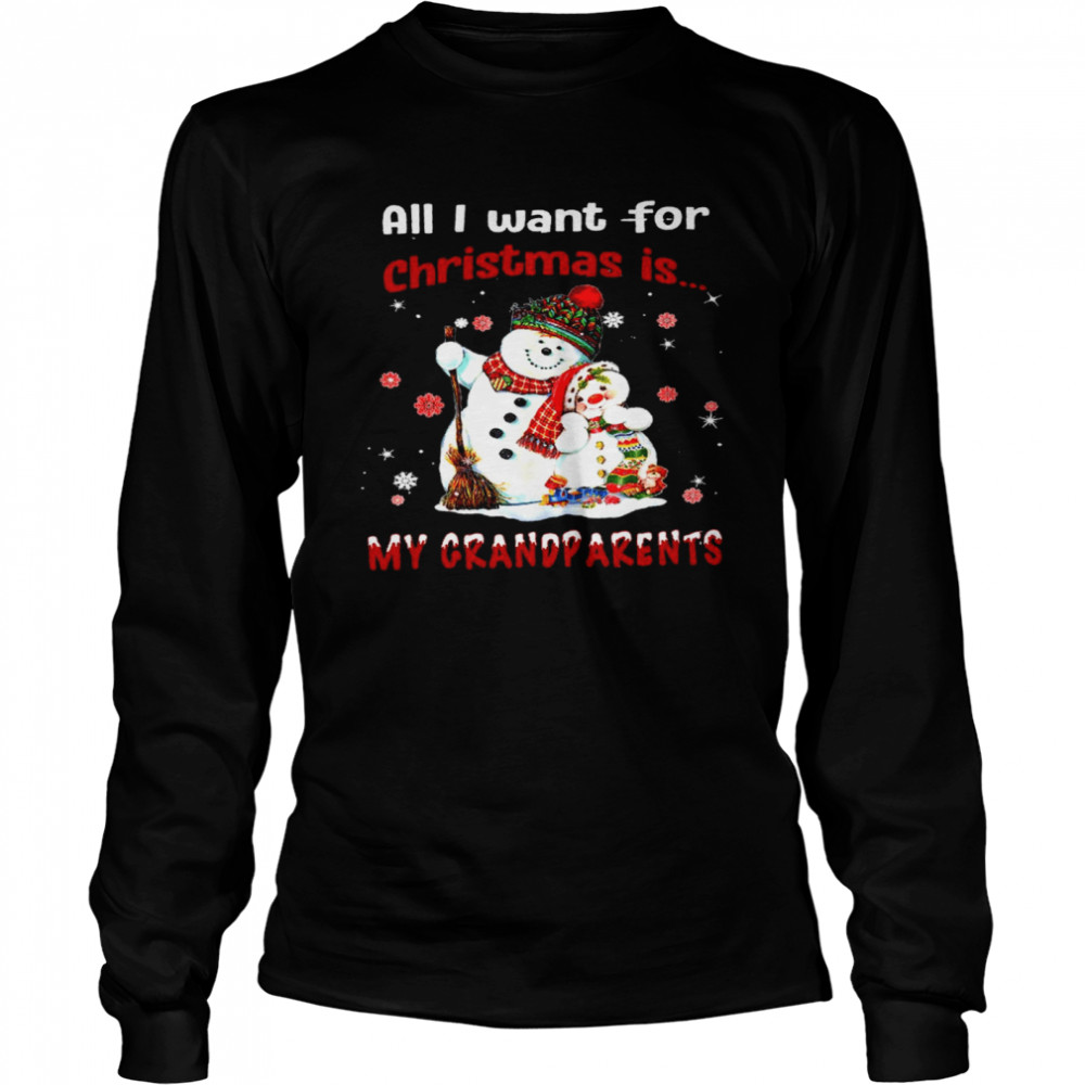All i want for christmas is my grandparents shirt Long Sleeved T-shirt