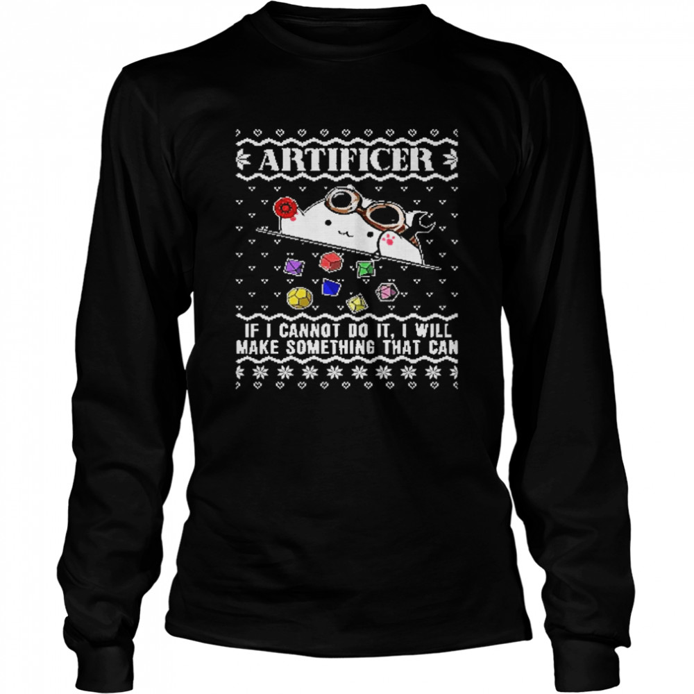 Artificer If I Cannot Do It I Will Make Something That Can Christmas shirt Long Sleeved T-shirt