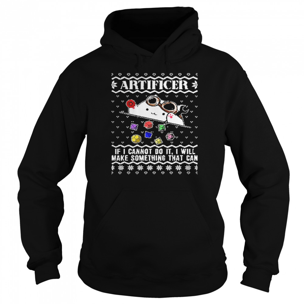 Artificer If I Cannot Do It I Will Make Something That Can Christmas shirt Unisex Hoodie