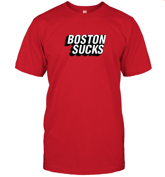 Boston Sucks Shirt