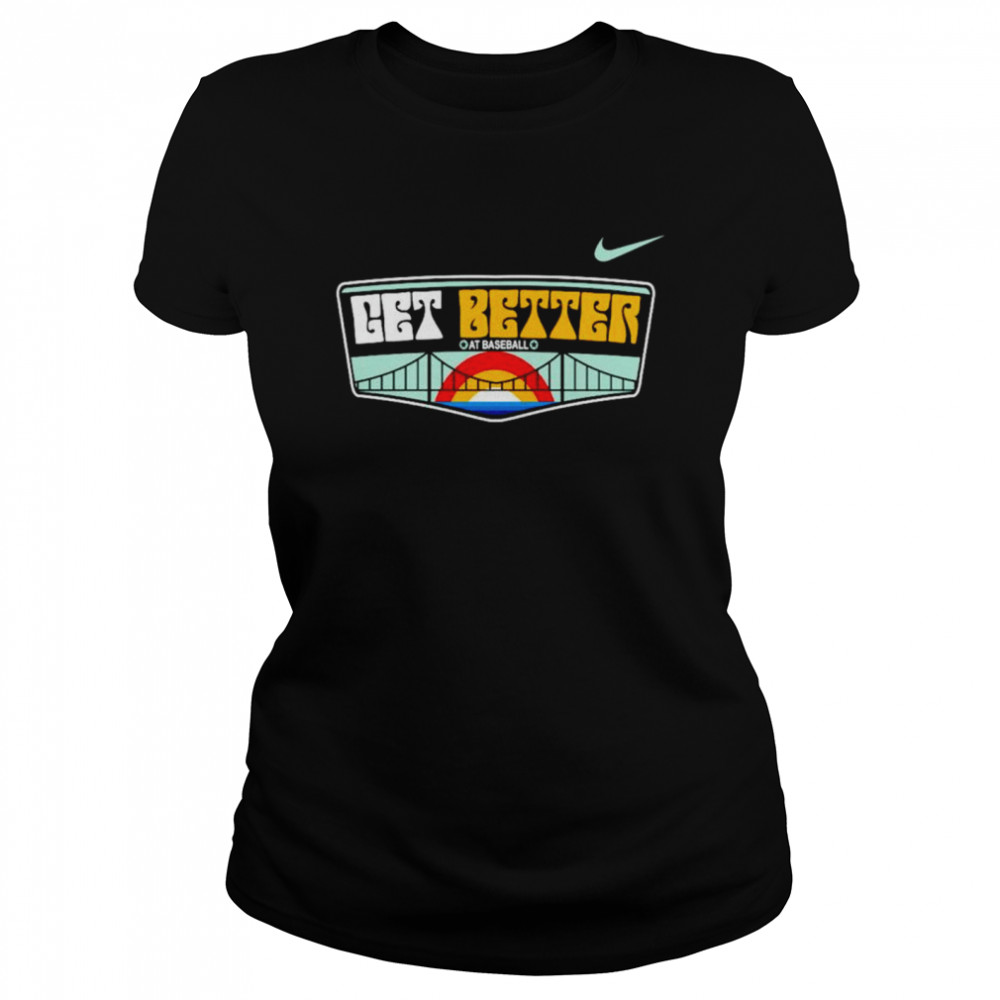 Get better at baseball shirt Classic Women's T-shirt