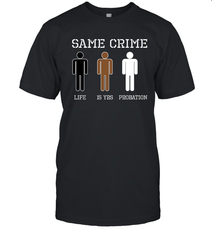 Same Crime Life 15 Years Probation Shirt