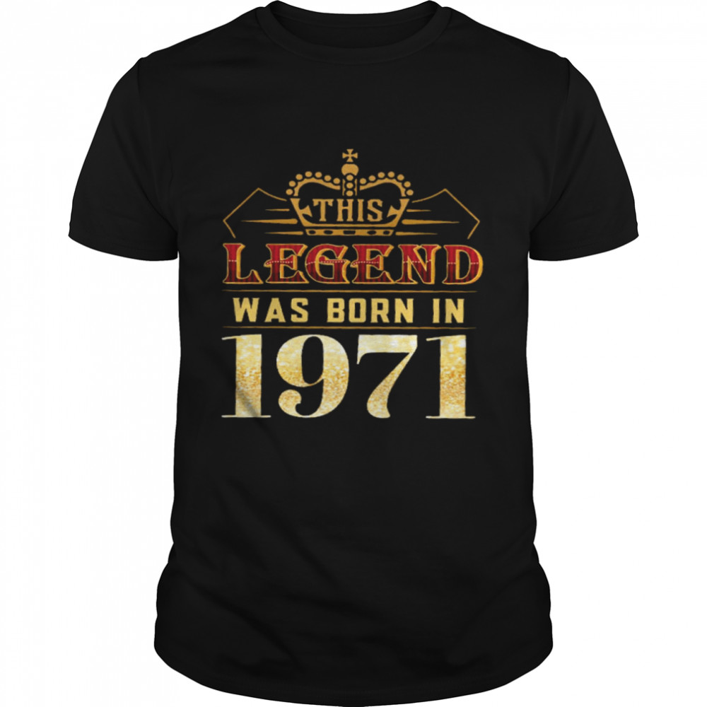 This legend was born in 1971 shirt Chapter 50 shirt
