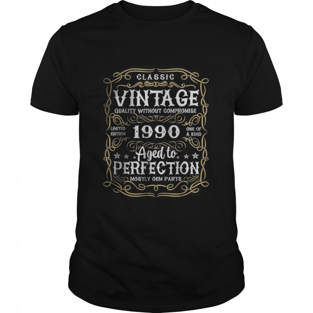 Vintage quality without compromise 1990 aged to perfection T-Shirt