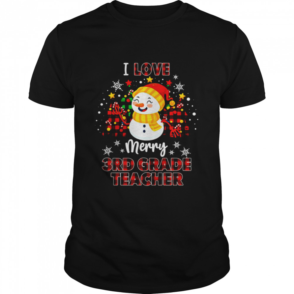 I Love Being A 3rd Grade Teacher Snowman Christmas Sweater Shirt