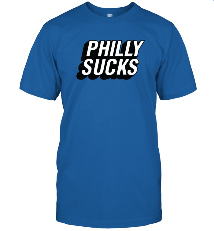 Philly Sucks T Shirt