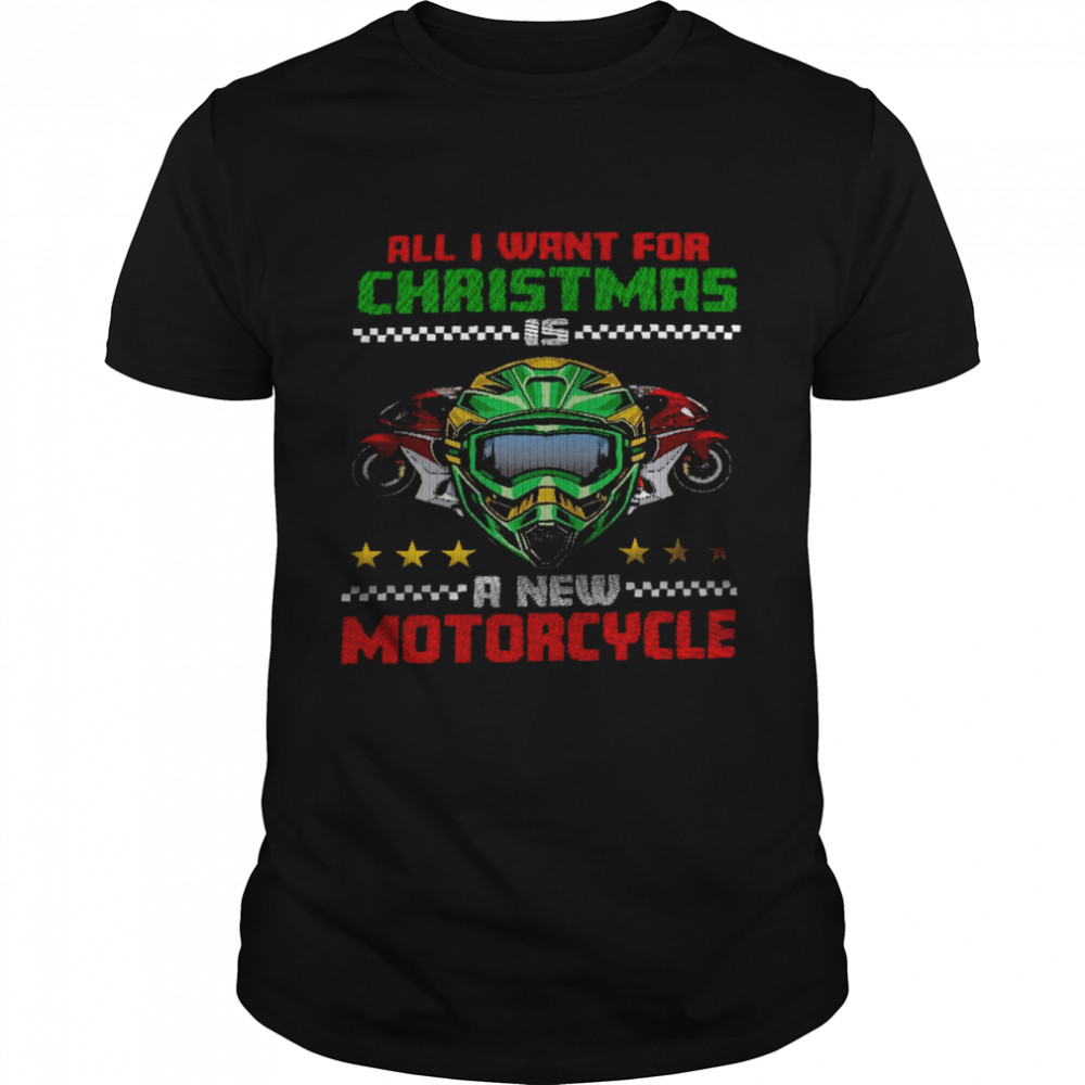 All i want for christmas is a new motorcycle shirt Classic Men's T-shirt