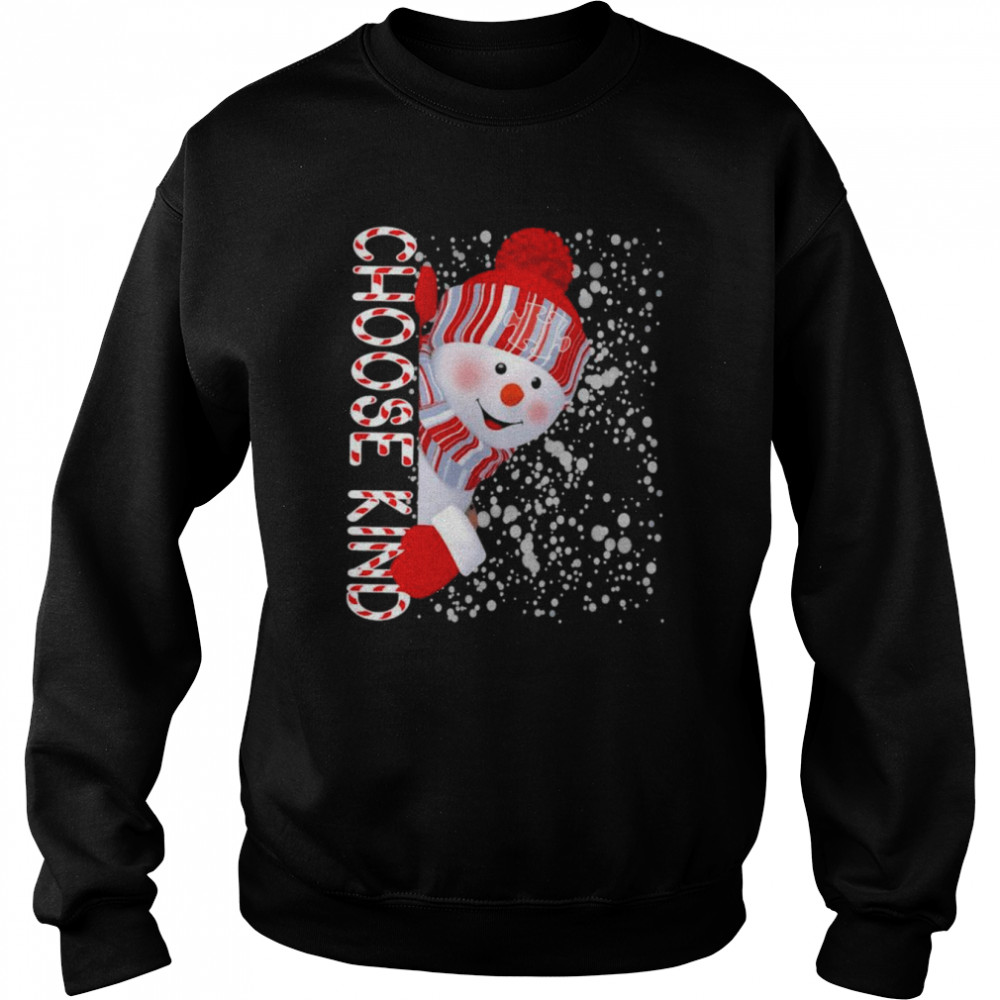snowman Choose Kind Merry Christmas  Unisex Sweatshirt