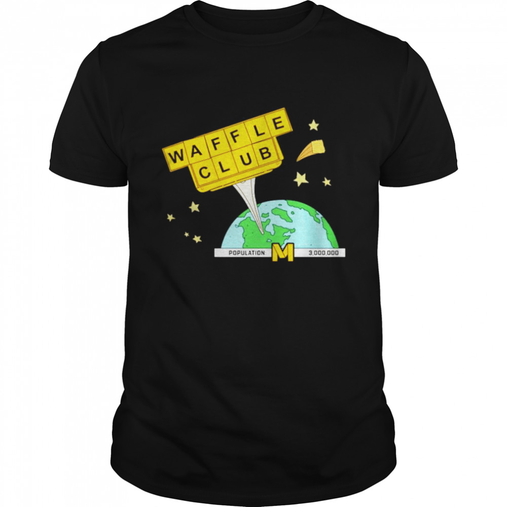 Waffle Club population shirt