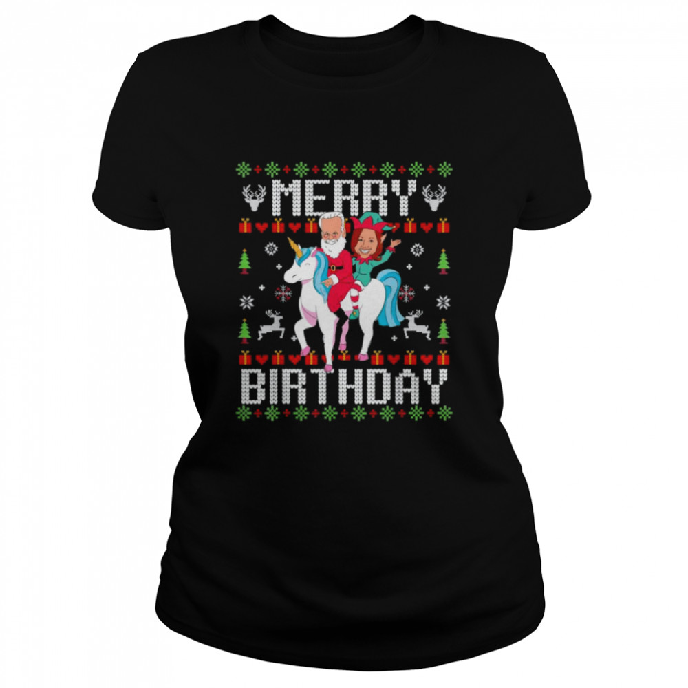 Biden Harris Riding Unicorn Merry Birthday Ugly Christmas shirt Classic Women's T-shirt