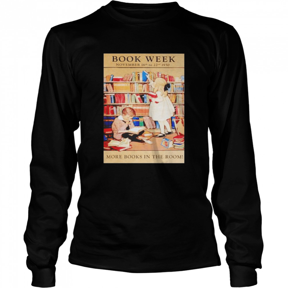 book week more books in the room shirt Long Sleeved T-shirt