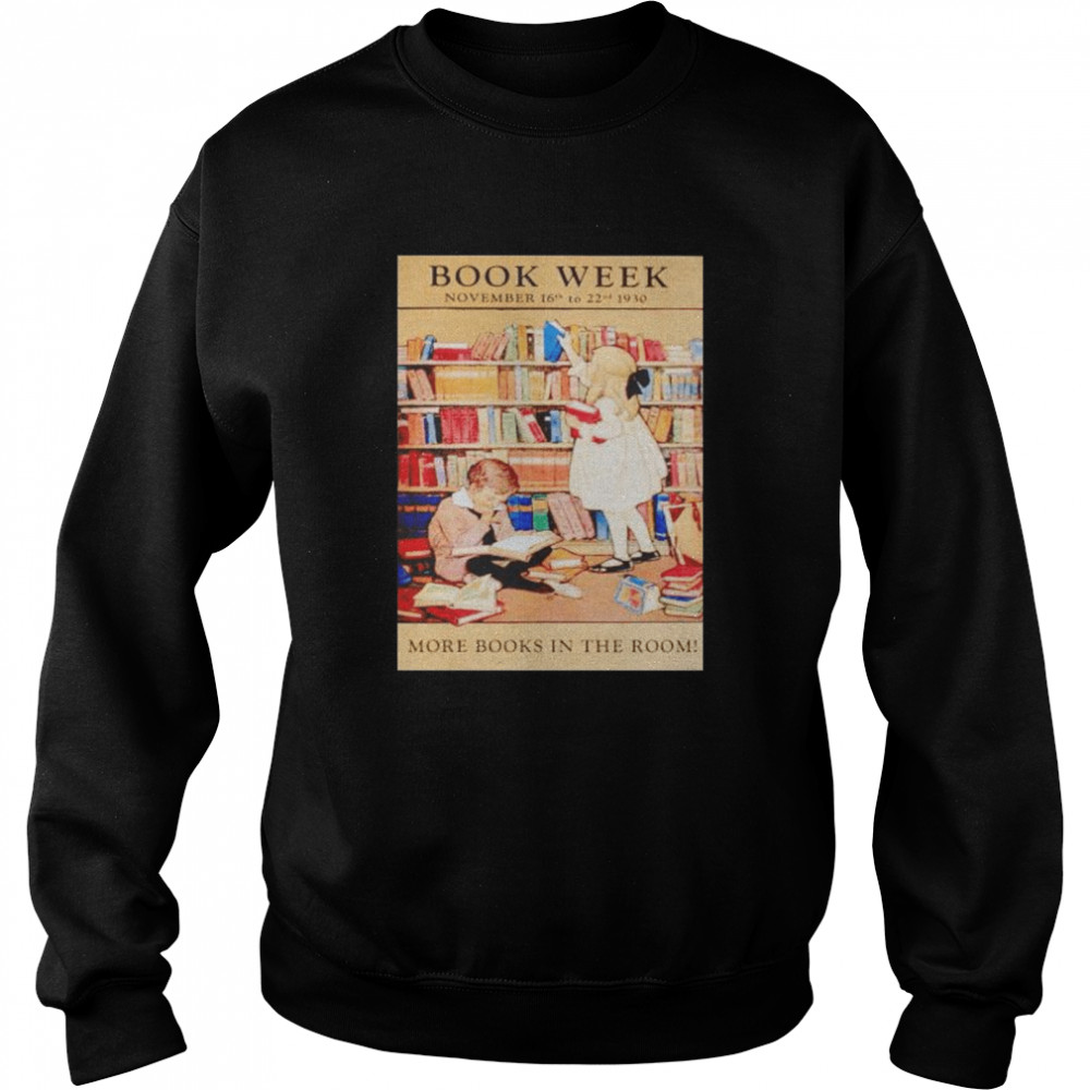 book week more books in the room shirt Unisex Sweatshirt