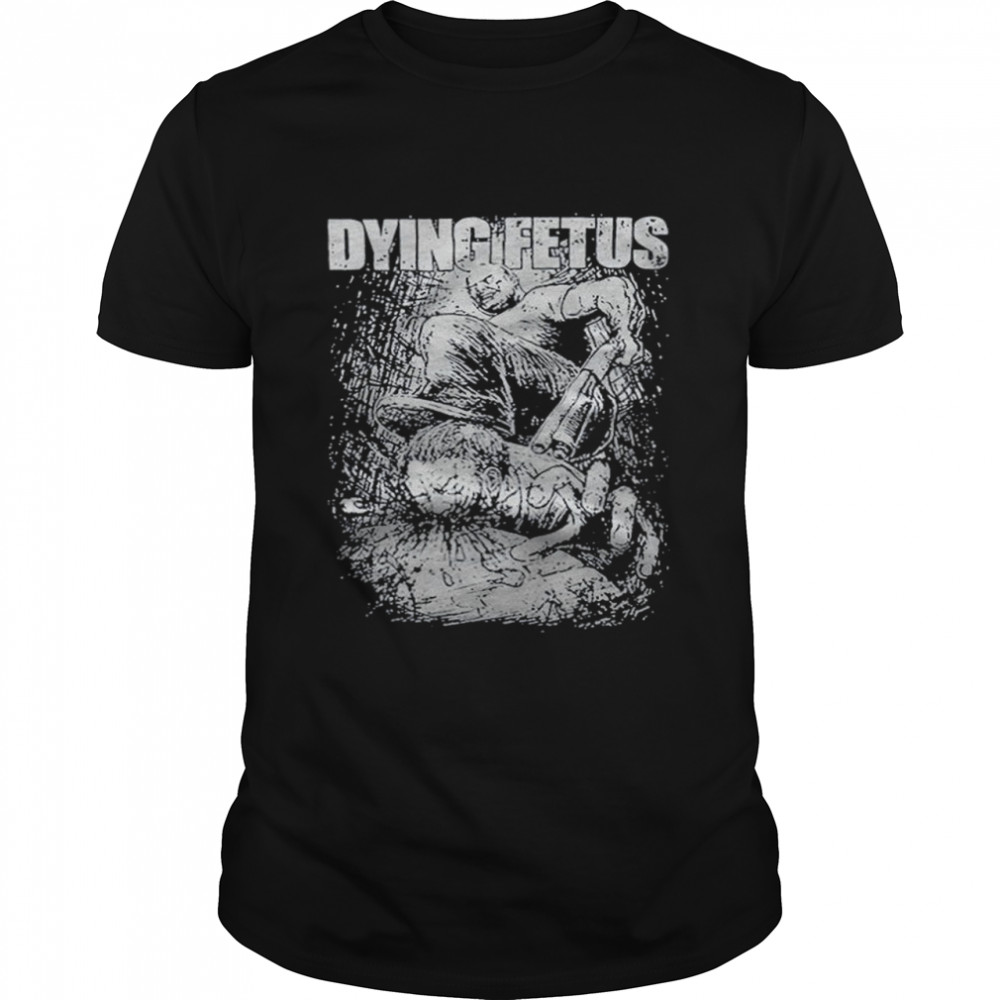 Dying Fetus horror shirt