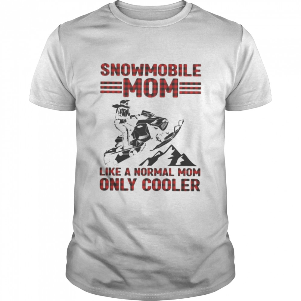 Snowmobile Sled Mom only cooler shirt