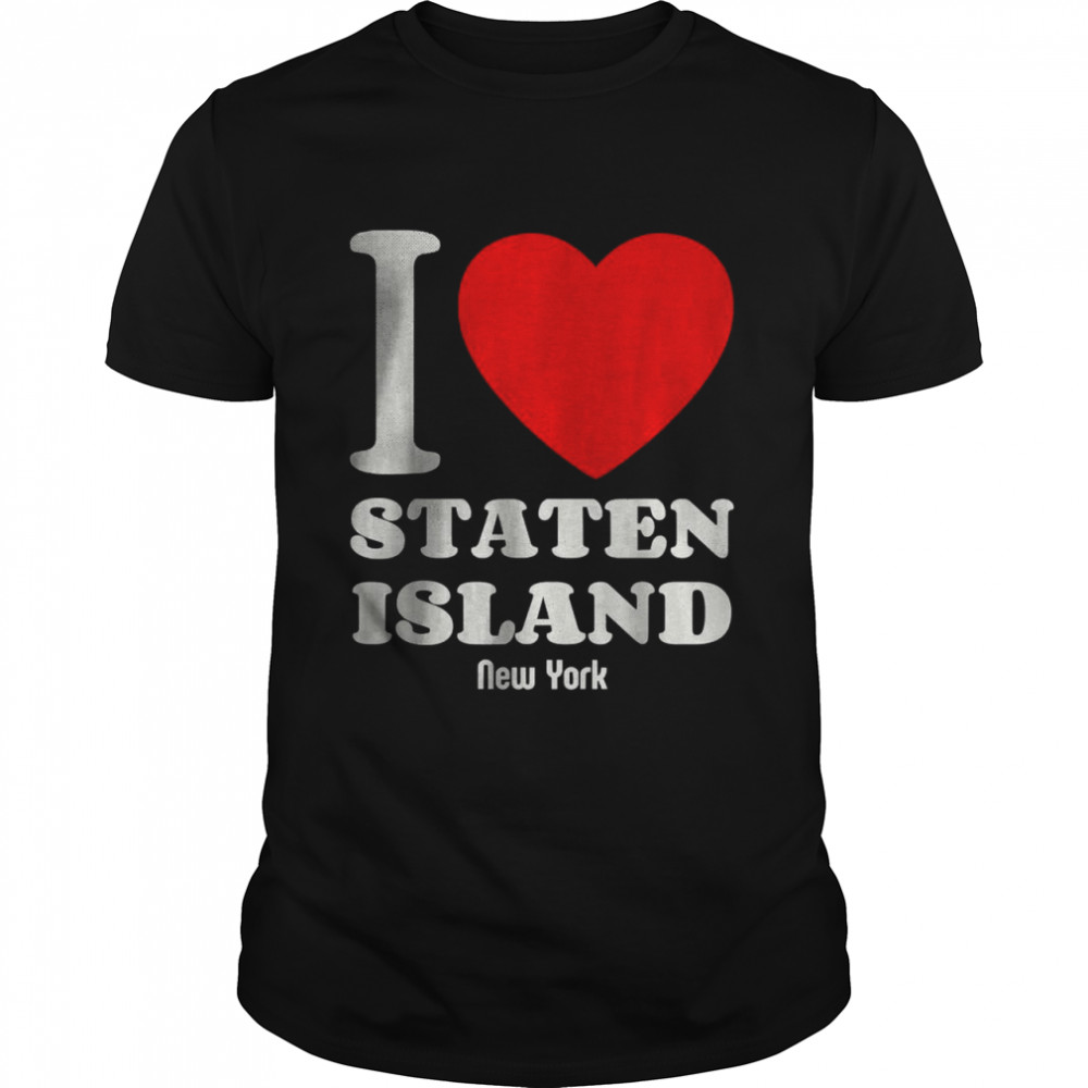 I Love Staten Island Newyork Lover Retro Distressed Style Pullover Shirt