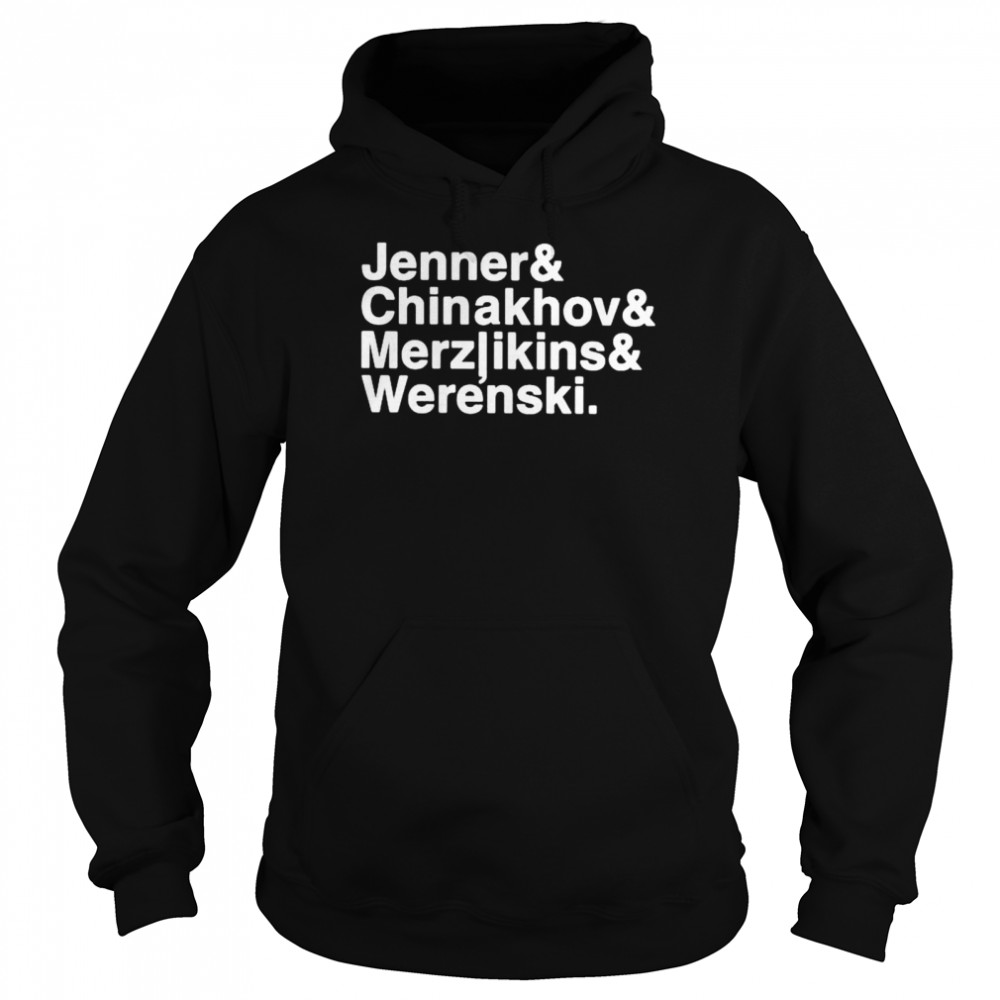 Jenner Chinakhov Merzlikins Werenski shirt Unisex Hoodie