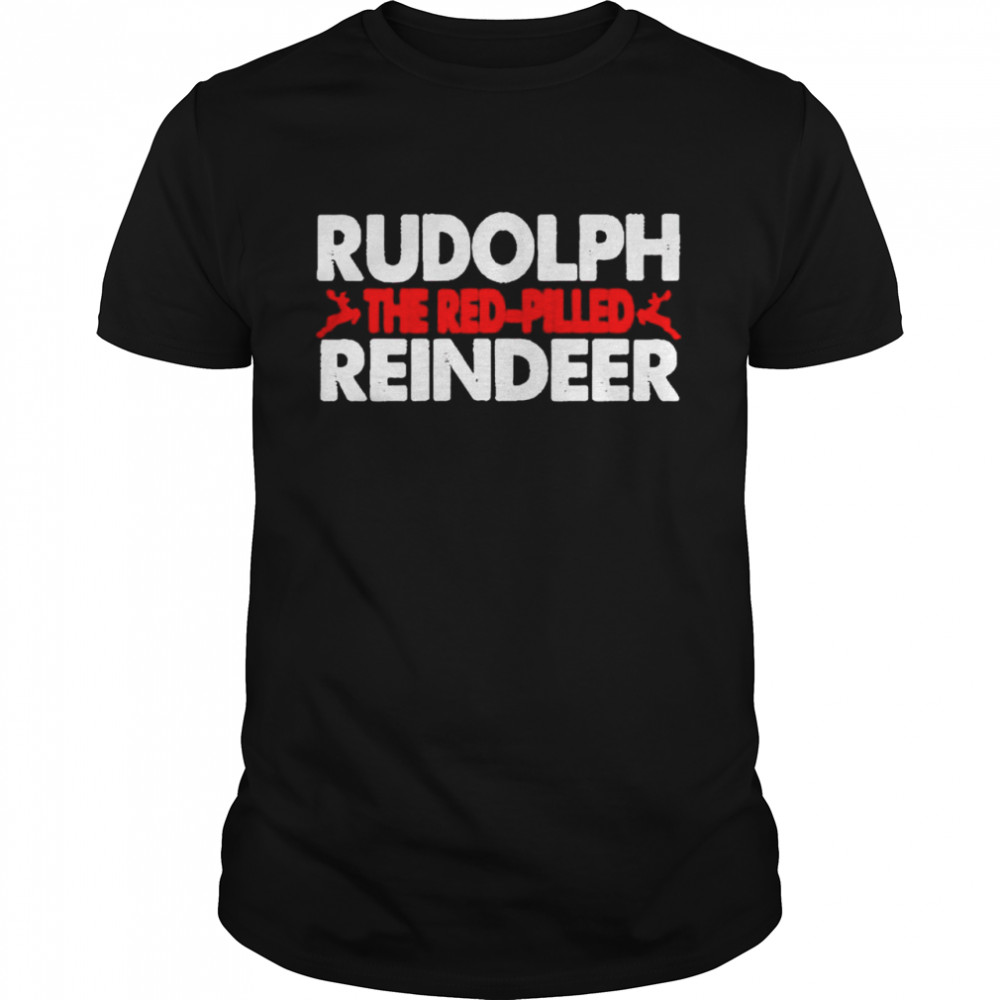 Rudolph the red-pilled reindeer shirt