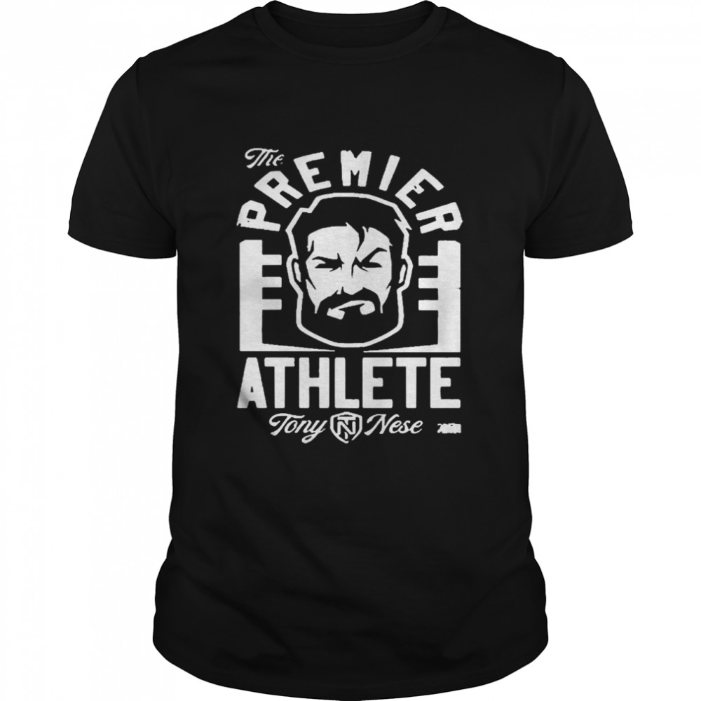 The Premier Athlete Tony Nese Shirt