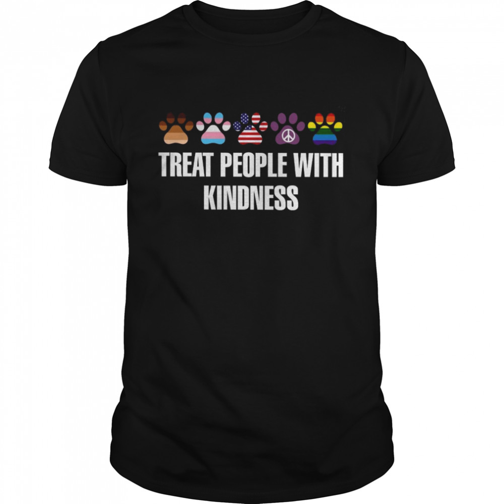 Treat People With Kindness shirt