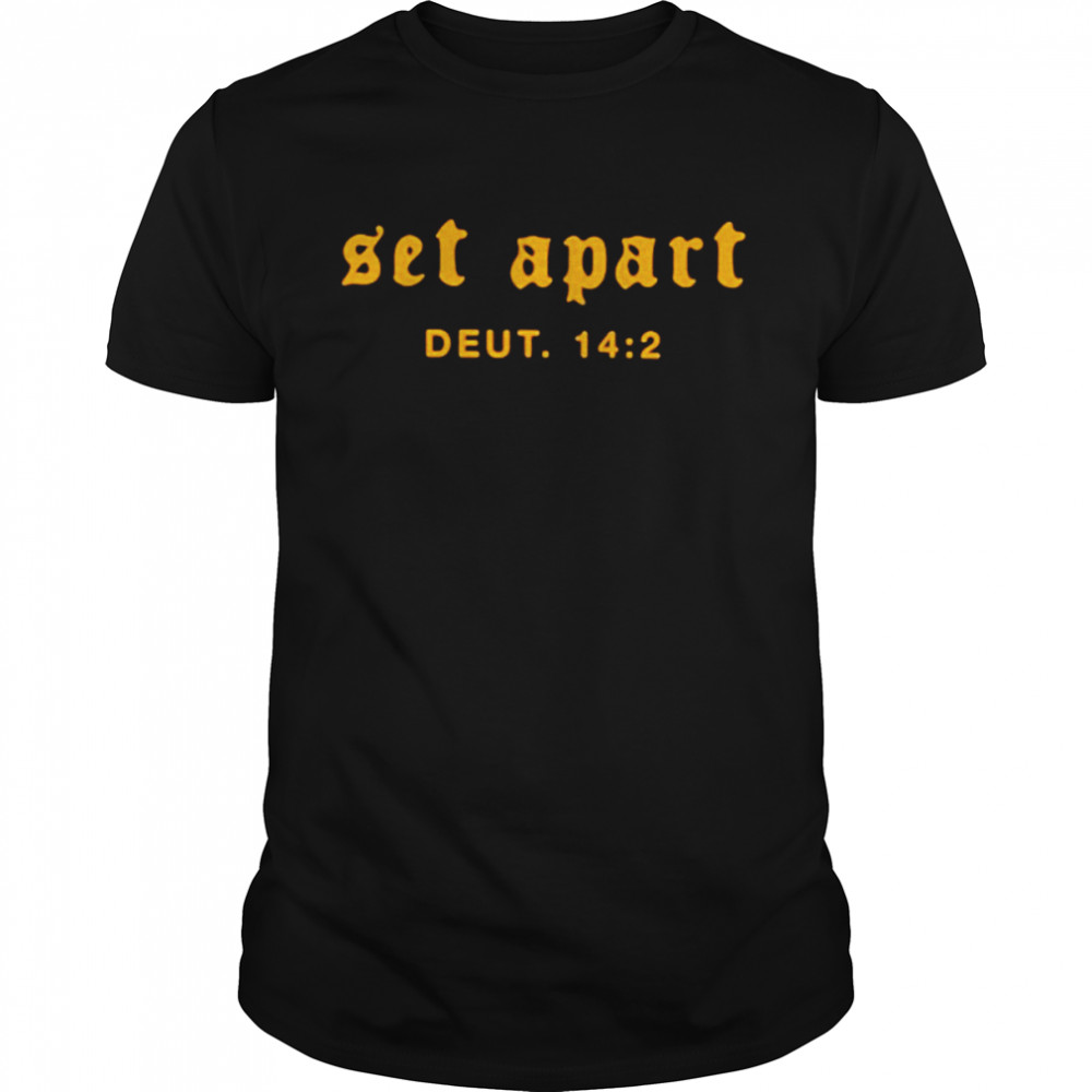Set Apart Deut 14 2 Shirt
