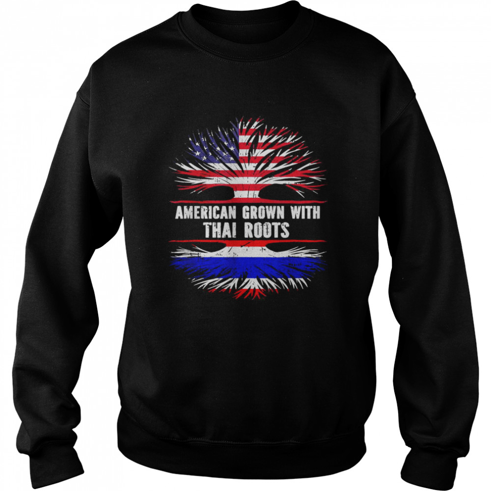 American Grown with Thai Roots USA Flag Thailand T- Unisex Sweatshirt