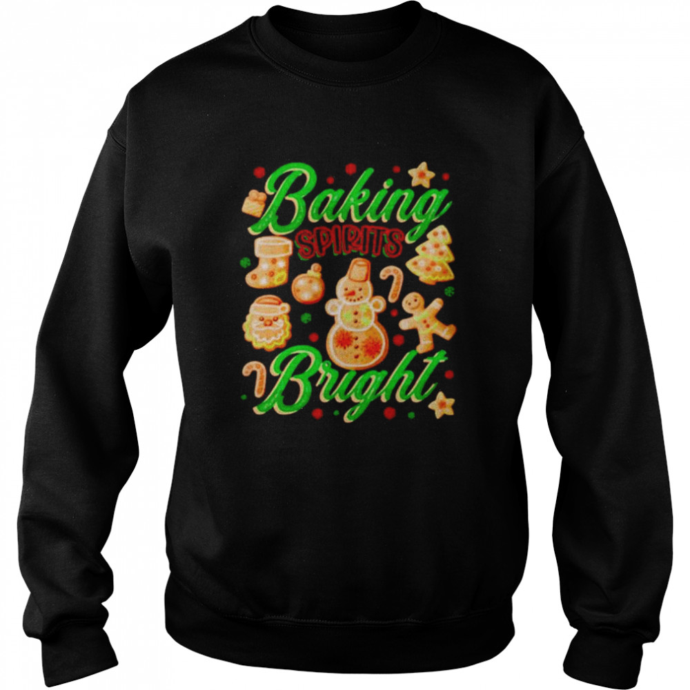 baking spirit bright Christmas shirt Unisex Sweatshirt