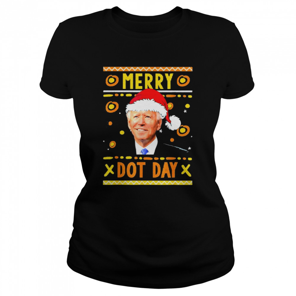 Merry Dot Day Santa Joe Biden Ugly Christmas Sweater Classic Women's T-shirt