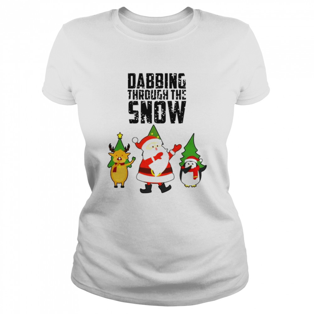 Dabbing through the snow Santa Christmas shirt Classic Women's T-shirt