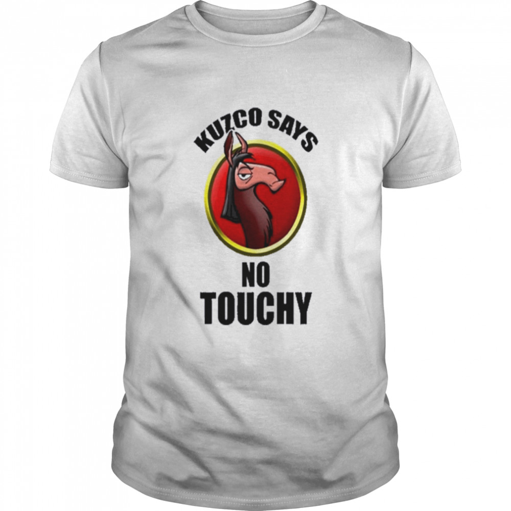 Kuzco Says No Touchy Shirt