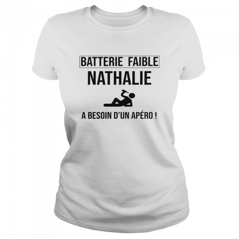 Batterie faible nathalie a besoin d’un apero shirt Classic Women's T-shirt