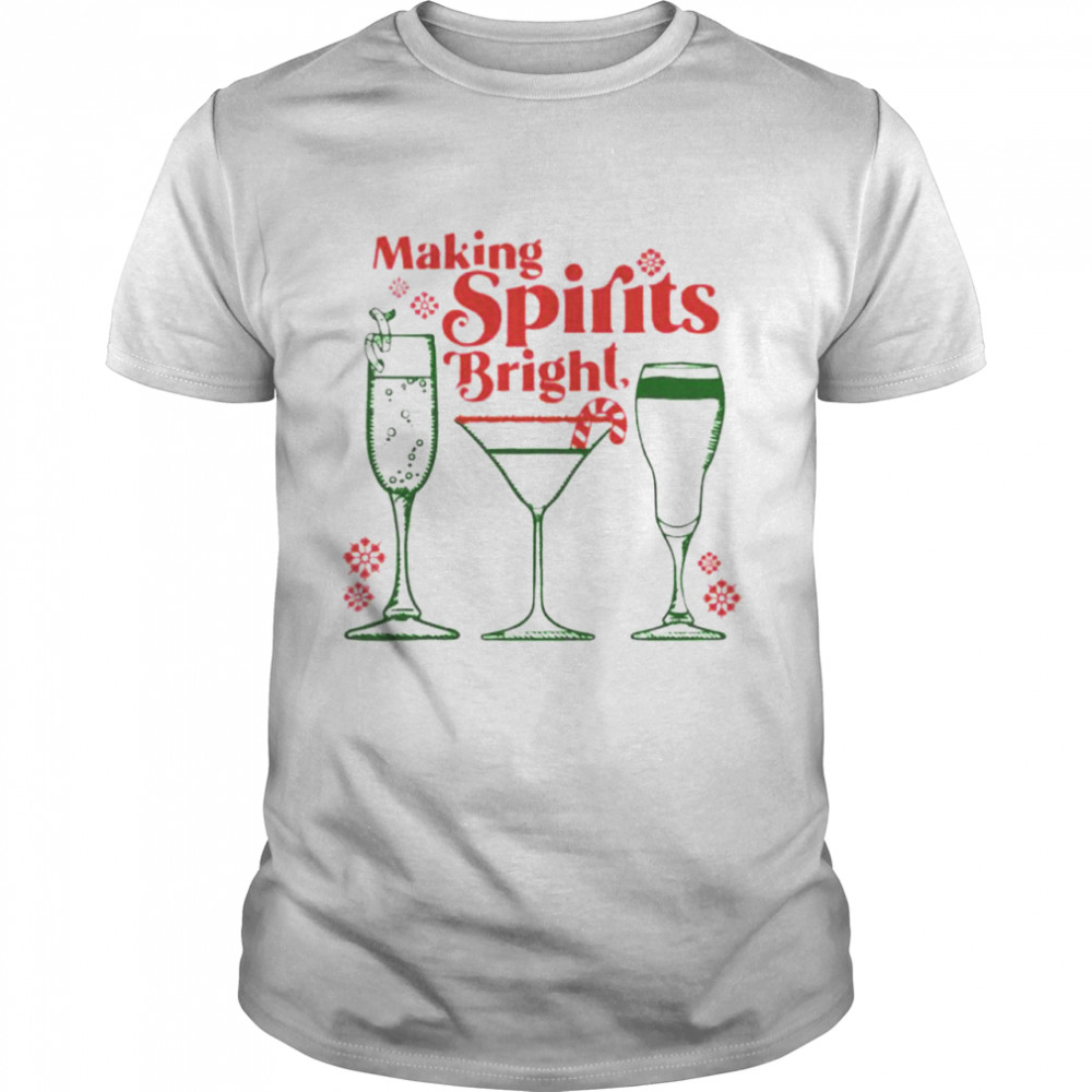 Making spirits bright wine Christnas shirt