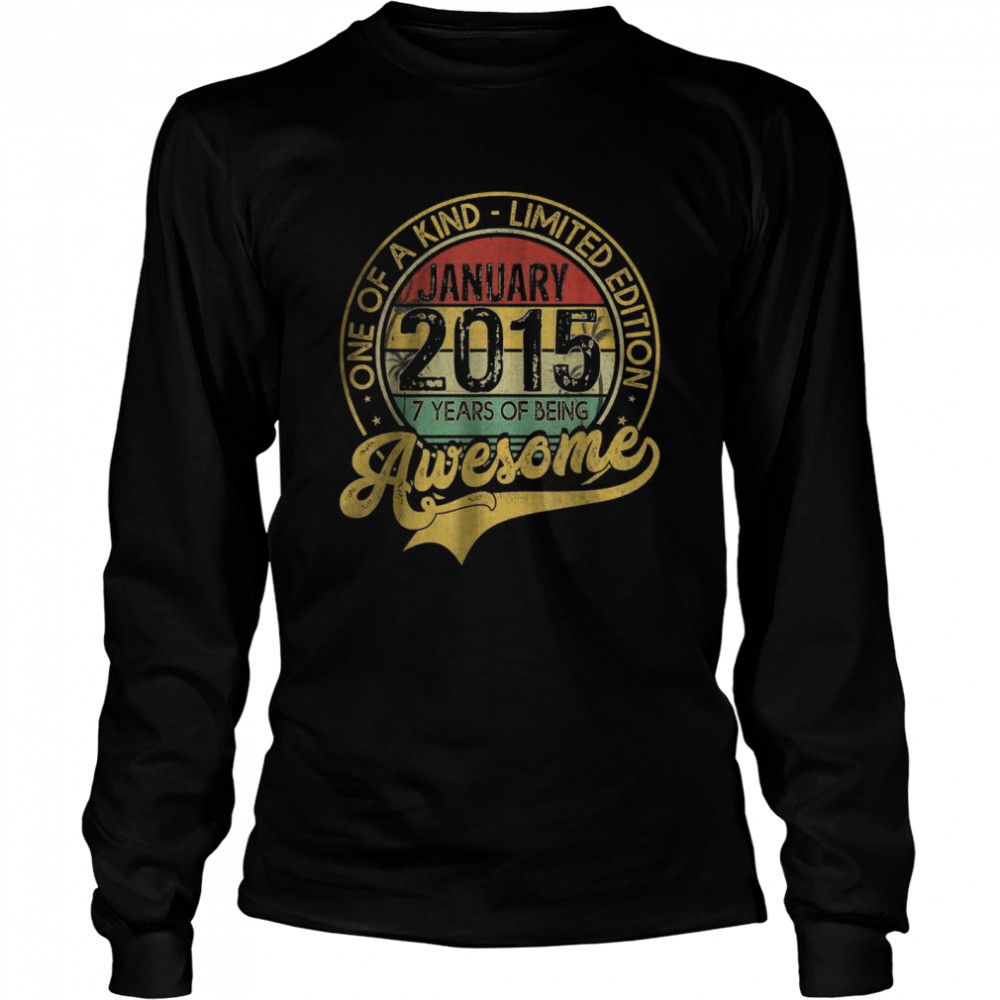 One Of A Kind Limited Edition January 2015 7 Years Of Being Awesome T- Long Sleeved T-shirt